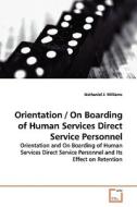Orientation / On Boarding of Human Services Direct Service Personnel di Nathaniel J. Williams edito da VDM Verlag