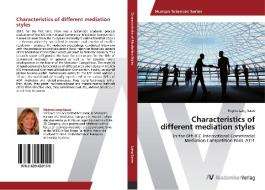 Characteristics of different mediation styles di Regine Lang-Sasse edito da AV Akademikerverlag
