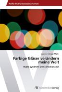 Farbige Gläser verändern meine Welt di Susanne Hottiger-Müller edito da AV Akademikerverlag