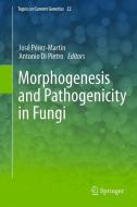 Morphogenesis and Pathogenicity in Fungi edito da Springer-Verlag GmbH