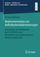 Medienintermediäre und Auffindbarkeitsdiskriminierungen di Thomas Bernhard edito da Springer Fachmedien Wiesbaden