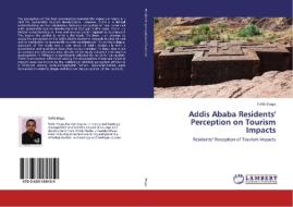 Addis Ababa Residents' Perception on Tourism Impacts di Tofik Etago edito da LAP Lambert Academic Publishing