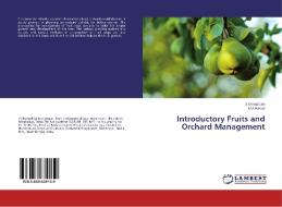 Introductory Fruits and Orchard Management di S. Diengngan, M A Hasan edito da LAP Lambert Academic Publishing