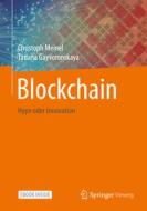 Blockchain di Christoph Meinel, Tatiana Gayvoronskaya edito da Springer-Verlag GmbH