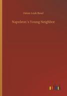 Napoleon´s Young Neighbor di Helen Leah Reed edito da Outlook Verlag
