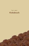 Keksbruch di Ferri Leberl edito da Books on Demand