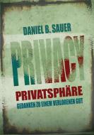 Privatsphäre di Daniel B. Sauer edito da Books on Demand