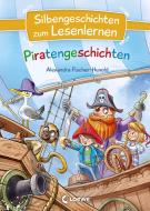 Silbengeschichten zum Lesenlernen - Piratengeschichten di Alexandra Fischer-Hunold edito da Loewe Verlag GmbH
