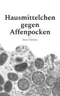 Hausmittelchen gegen Affenpocken di Mutter Hautberg edito da Books on Demand