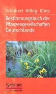 Bestimmungsbuch Der Pflanzengesellschaf di SCHUBERT  RUDOLF edito da Springer