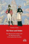 Für Fürst und Orden di Thomas Freller edito da Eos Verlag U. Druck