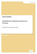 Ausländische Direktinvestitionen in Vietnam di Carsten Kirchhof edito da Diplom.de