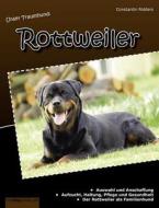 Unser Traumhund: Rottweiler di Constantin Ridders edito da Books on Demand