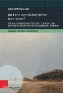 Im Land der räuberischen Nomaden? di Julia Hoffmann-Salz edito da Vandenhoeck + Ruprecht