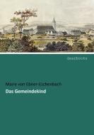 Das Gemeindekind di Marie Von Ebner-Eschenbach edito da dearbooks