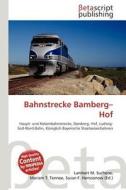 Bahnstrecke Bamberg-Hof edito da Betascript Publishing