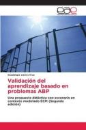 Validación del aprendizaje basado en problemas ABP di Guadalupe Llanos Cruz edito da Editorial Académica Española
