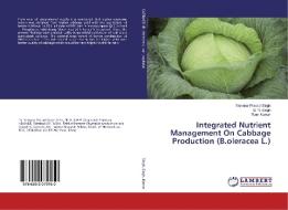 Integrated Nutrient Management On Cabbage Production (B.oleracea L.) di Yamuna Prasad Singh, B. N. Singh, Ram Kumar edito da LAP Lambert Academic Publishing