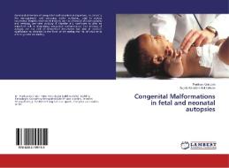 Congenital Malformations in fetal and neonatal autopsies di Pradnya Kale Jain, Sujata Kanetkar Atul Hulwan edito da LAP Lambert Academic Publishing