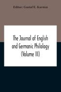 The Journal Of English And Germanic Philology (volume Iii) edito da Alpha Editions