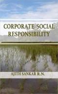 Corporate Social Responsibility di Ajith Sankar edito da Motilal Banarsidass,