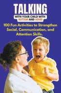 Talking with Your Child with Autism and ADHD di Esteban Mahecha Morales edito da Esteban Mahecha Morales