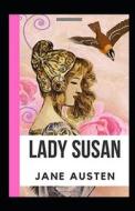 Lady Susan Annotated di Austen Jane Austen edito da Independently Published