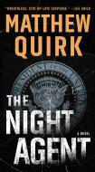 The Night Agent di Matthew Quirk edito da WILLIAM MORROW