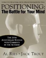 Positioning: The Battle for Your Mind, 20th Anniversary Edition di Al Ries, Jack Trout edito da McGraw-Hill Education - Europe