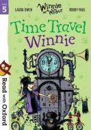 Read with Oxford: Stage 5: Winnie and Wilbur: Time Travel Winnie di Laura Owen edito da Oxford University Press