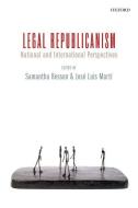 Legal Republicanism: National and International Perspectives di Samantha Besson edito da OXFORD UNIV PR