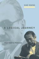 A Logical Journey di Hao Wang edito da Mit Press Ltd