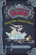 How to Train Your Dragon: How to Ride a Dragon's Storm di Cressida Cowell edito da LITTLE BROWN & CO