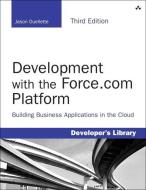 Development with the Force.com Platform di Jason Ouellette edito da Pearson Education (US)