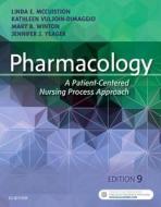 Pharmacology di Linda E. McCuistion, Jennifer J. Yeager, Mary Beth Winton, Kathleen Dimaggio edito da Elsevier - Health Sciences Division
