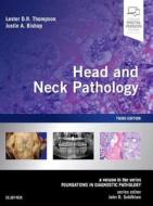 Head and Neck Pathology di Lester D. R. Thompson, Justin A Bishop edito da Elsevier LTD, Oxford
