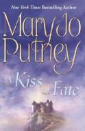 A Kiss Of Fate di Mary Jo Putney edito da Random House Usa Inc