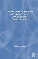 Differentiated Curriculum And Instruction For Advanced And Gifted Learners di Sandra N. Kaplan edito da Taylor & Francis Ltd