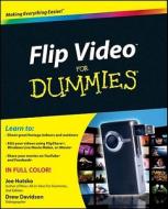 Flip Video For Dummies di Joe Hutsko, Drew Davidson edito da John Wiley And Sons Ltd