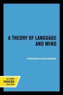 A Theory Of Language And Mind di Ermanno Bencivenga edito da University Of California Press