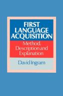 First Language Acquisition di David Ingram edito da Cambridge University Press