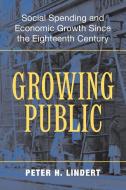 Growing Public di Peter H. Lindert edito da Cambridge University Press