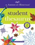 The American Heritage Student Thesaurus di Paul Hellweg, Joyce LeBaron, Susannah LeBaron edito da Houghton Mifflin