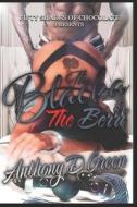 Fifty Shades of Chocolate Presents: The Blacka The Berri di Anthony D. Green edito da LIGHTNING SOURCE INC