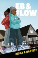 Eb & Flow di Kelly J. Baptist edito da YEARLING
