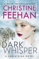 Dark Whisper di Christine Feehan edito da BERKLEY BOOKS