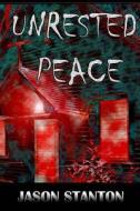 Unrested Peace di Jason Stanton edito da French Point Publishing