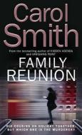 Family Reunion di Carol Smith edito da Little, Brown Book Group
