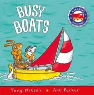 Busy Boats di Tony Mitton, Ant Parker edito da KINGFISHER