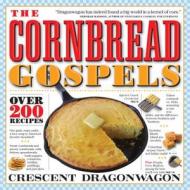 The Cornbread Gospels di Crescent Dragonwagon edito da WORKMAN PR